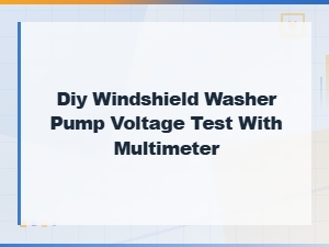 How to Test Windshield Washer Pump Voltage with a Multimeter